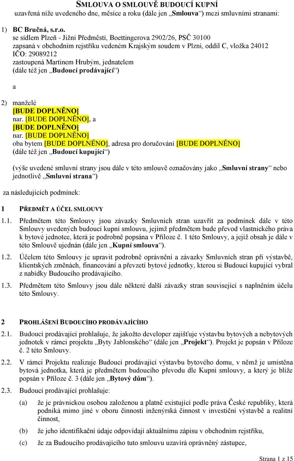 u (dále jen Smlou