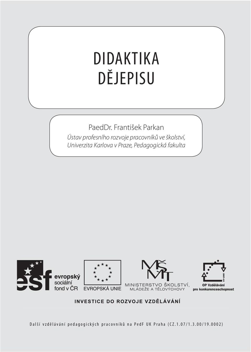 školství, Univerzita Karlova v Praze, Pedagogická fakulta