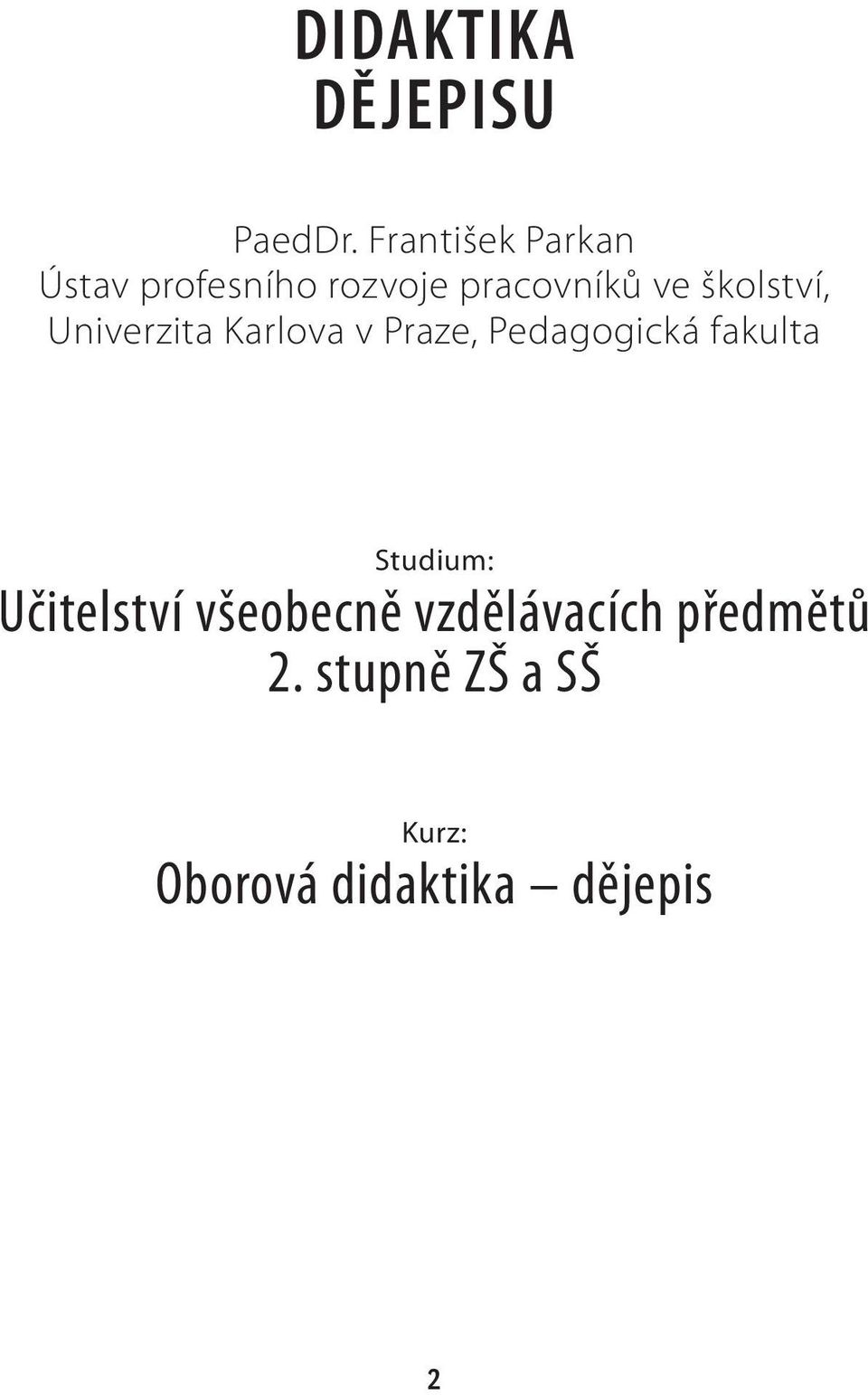 školství, Univerzita Karlova v Praze, Pedagogická fakulta
