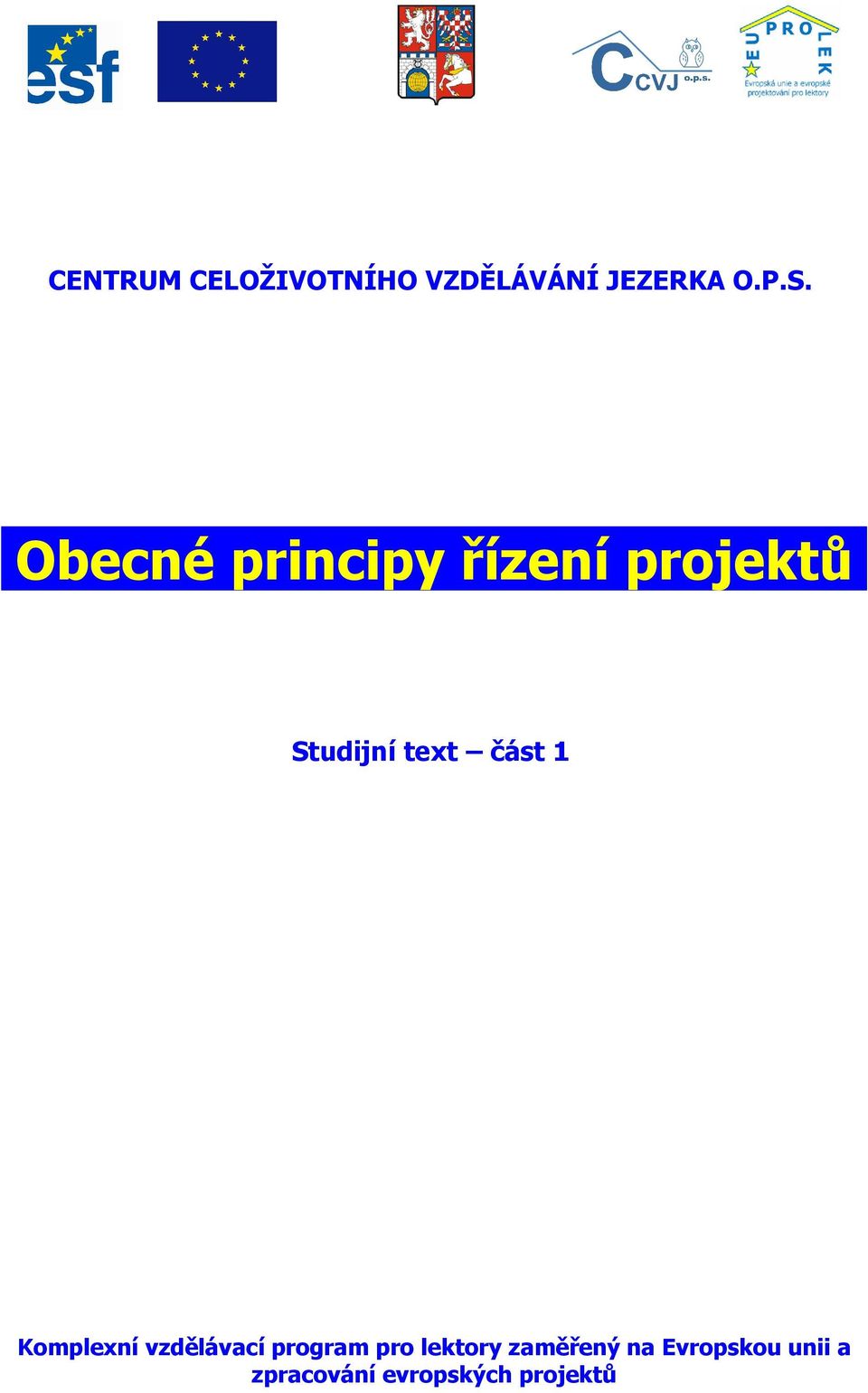 1 Komplexní vzdělávací program pro lektory