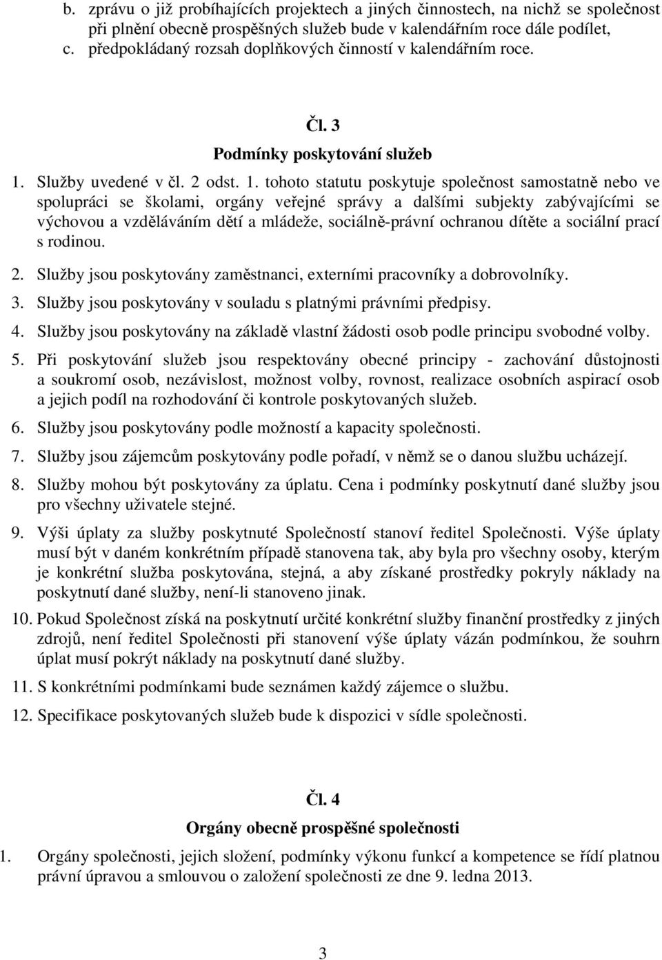 Služby uvedené v čl. 2 odst. 1.