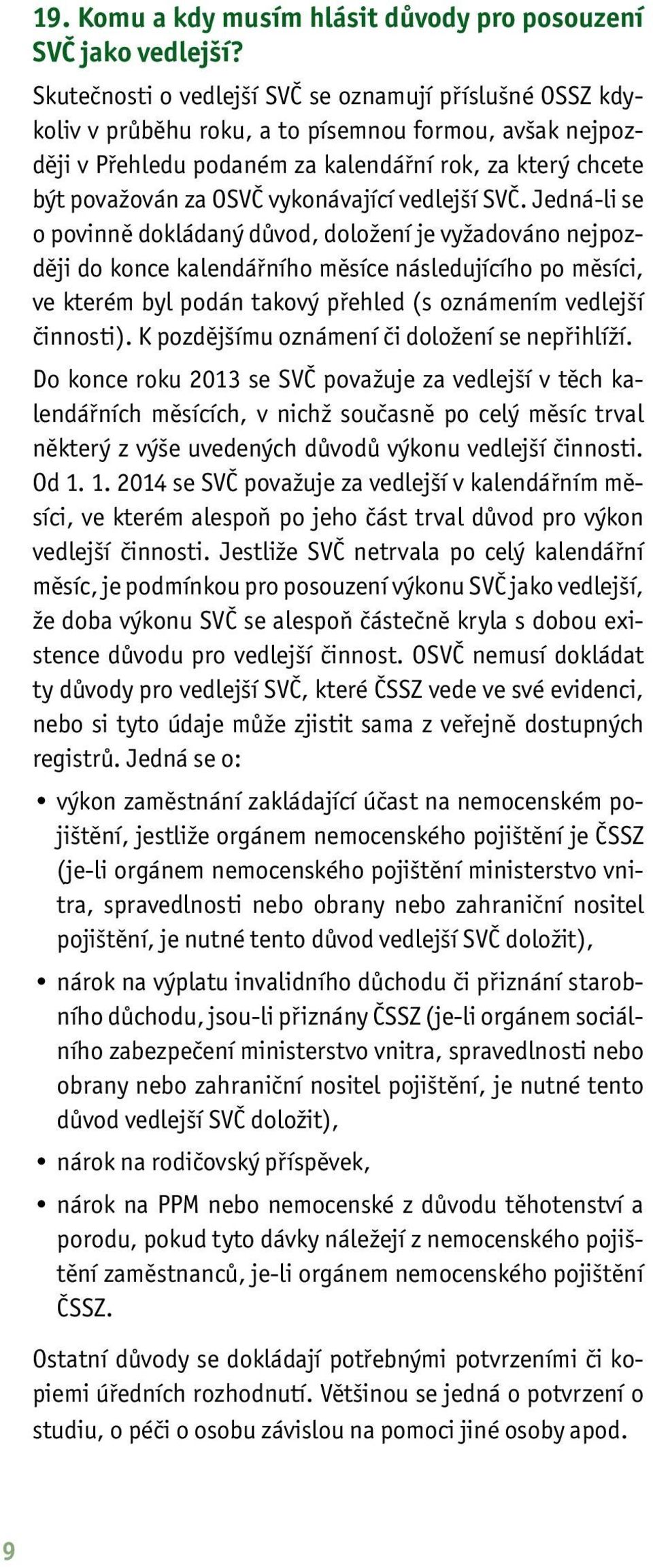 vykonávající vedlejší SVČ.