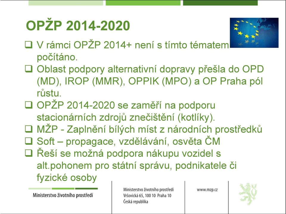 OPŽP 2014-2020 se zaměří na podporu stacionárních zdrojů znečištění (kotlíky).