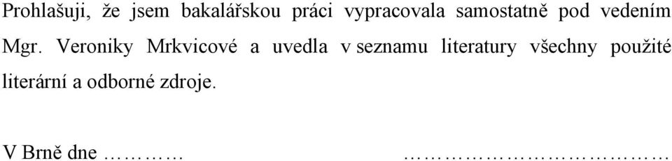 Veroniky Mrkvicové a uvedla v seznamu
