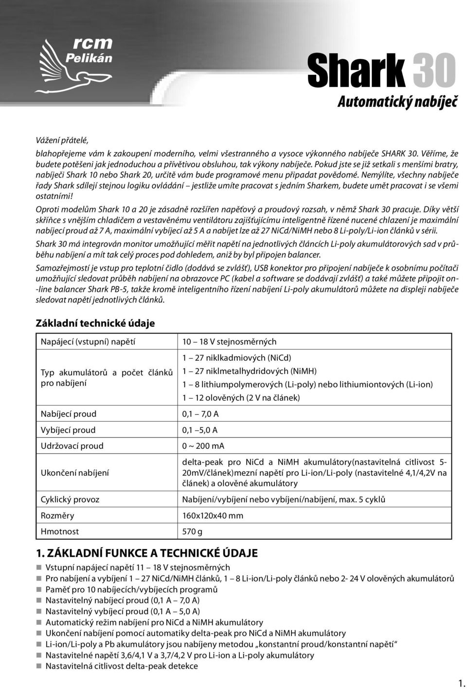 Shark 30. Automatický nabíječ 1. ZÁKLADNÍ FUNKCE A TECHNICKÉ ÚDAJE.  Základní technické údaje - PDF Free Download