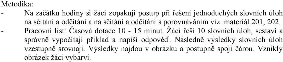 - Pracovní list: Časová dotace 10-15 minut.