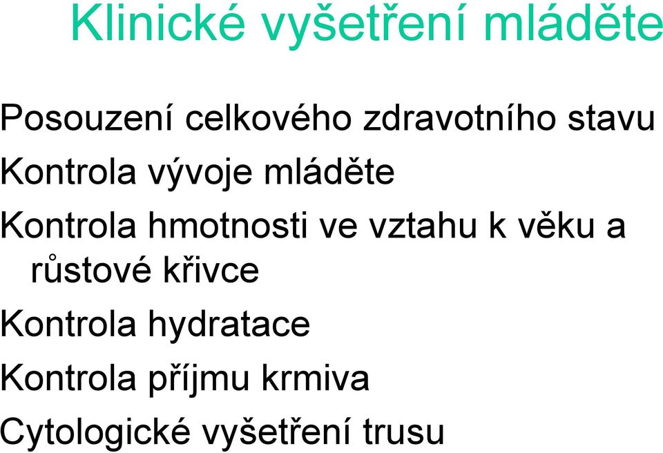 hmotnosti ve vztahu k věku a samičky růstové křivce