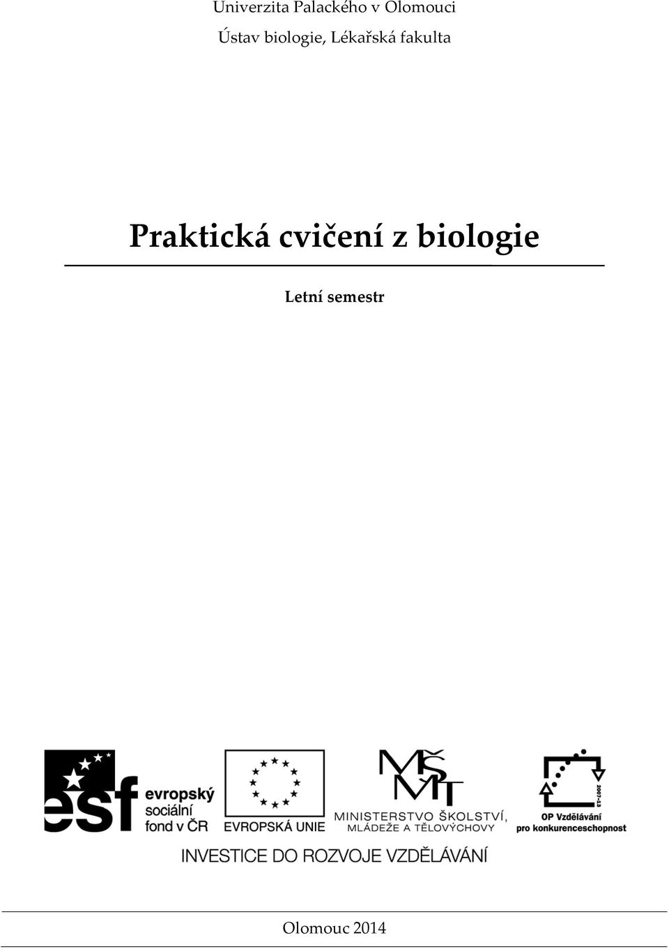 Lékařská fakulta Praktická