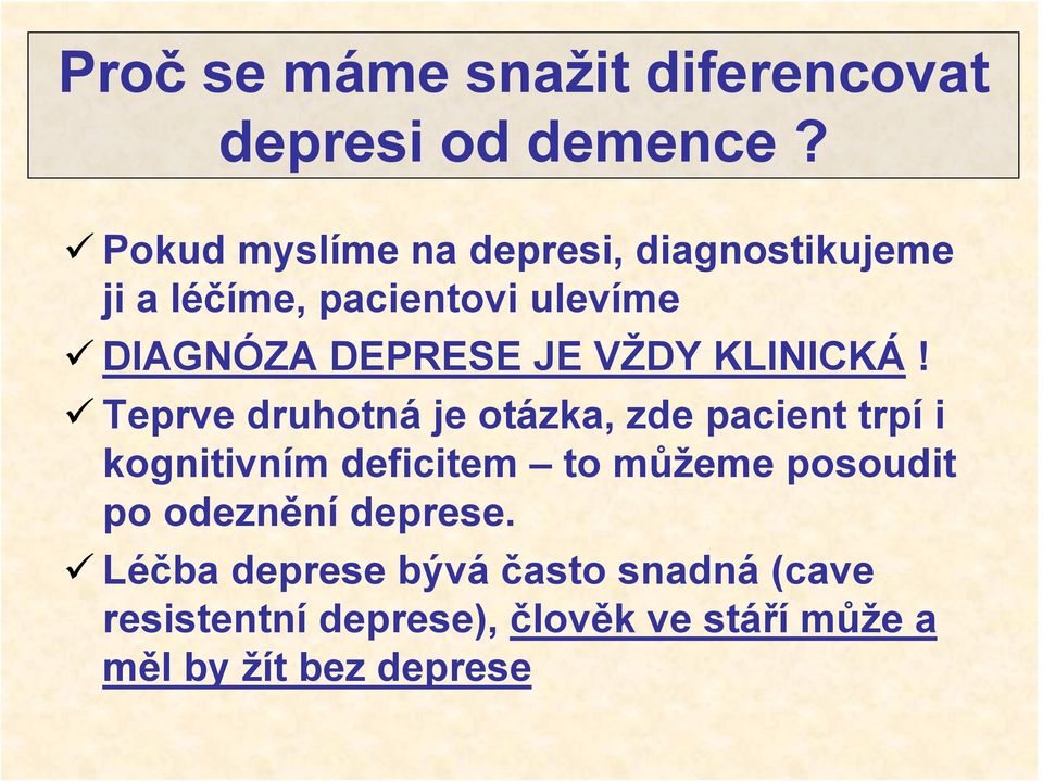 VŽDY KLINICKÁ!