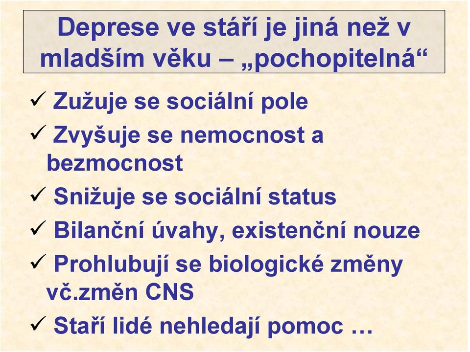 Snižuje se sociální status Bilanční úvahy, existenční nouze