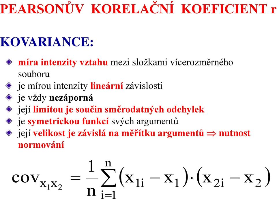 limitou je součin směrodatných odchylek je symetrickou funkcí svých argumentů její