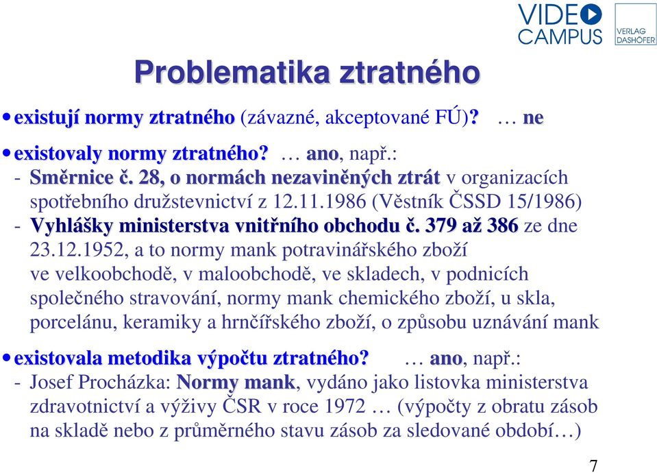 11.1986 (Věstník ČSSD 15/1986) - Vyhlášky ministerstva vnitřního obchodu č. 379 až 386 ze dne 23.12.