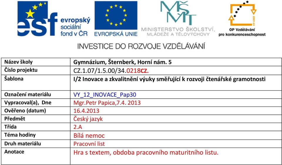 Bílá nemoc Pracovní list Hra s textem, obdoba pracovního maturitního listu.  - PDF Stažení zdarma