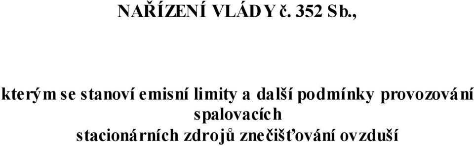 další podmínky provozování