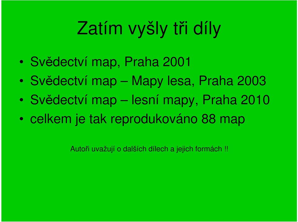 lesní mapy, Praha 2010 celkem je tak reprodukováno