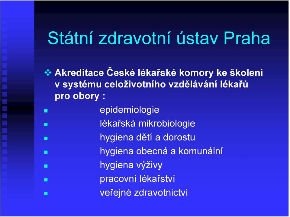 epidemiologie lékařská mikrobiologie hygiena dětí a dorostu hygiena