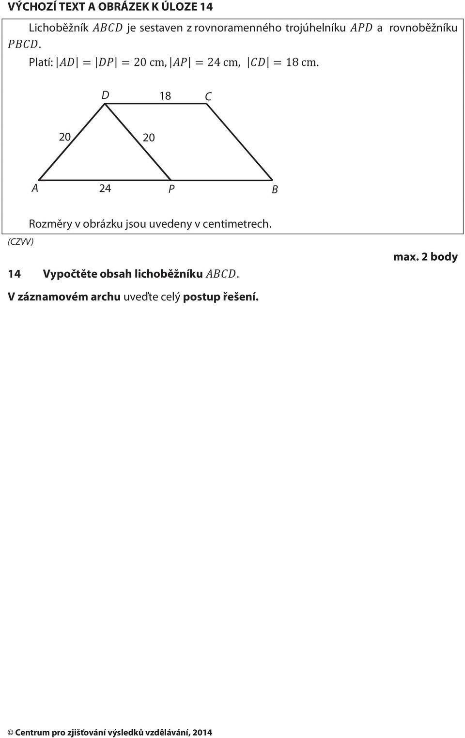 D 18 C 20 20 A 24 P B (CZVV) (CERMAT) Rozměry v obrázku jsou uvedeny v