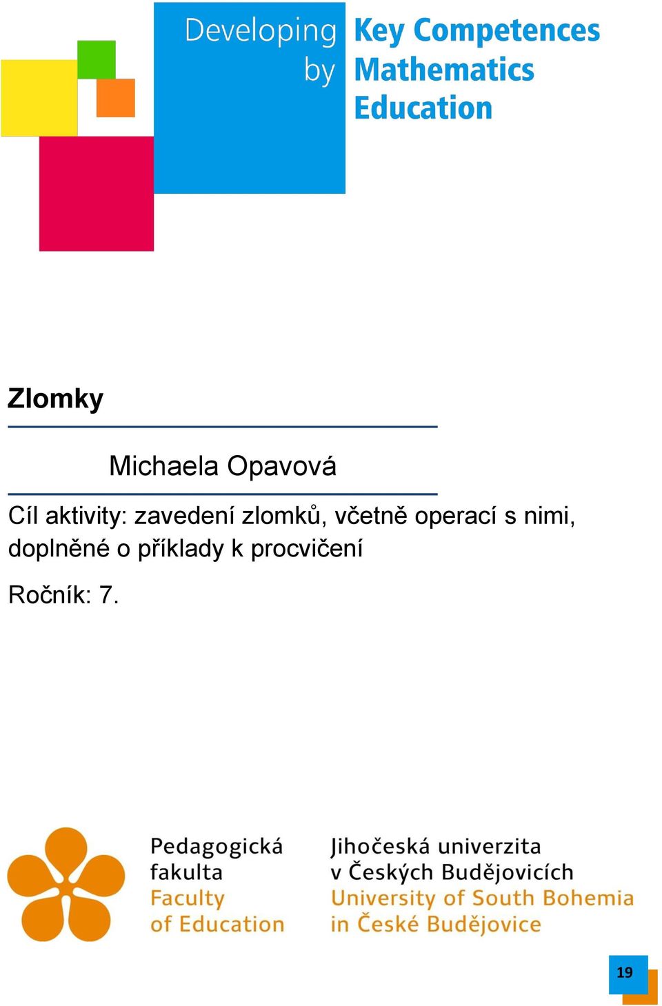 včetně operací s nimi,