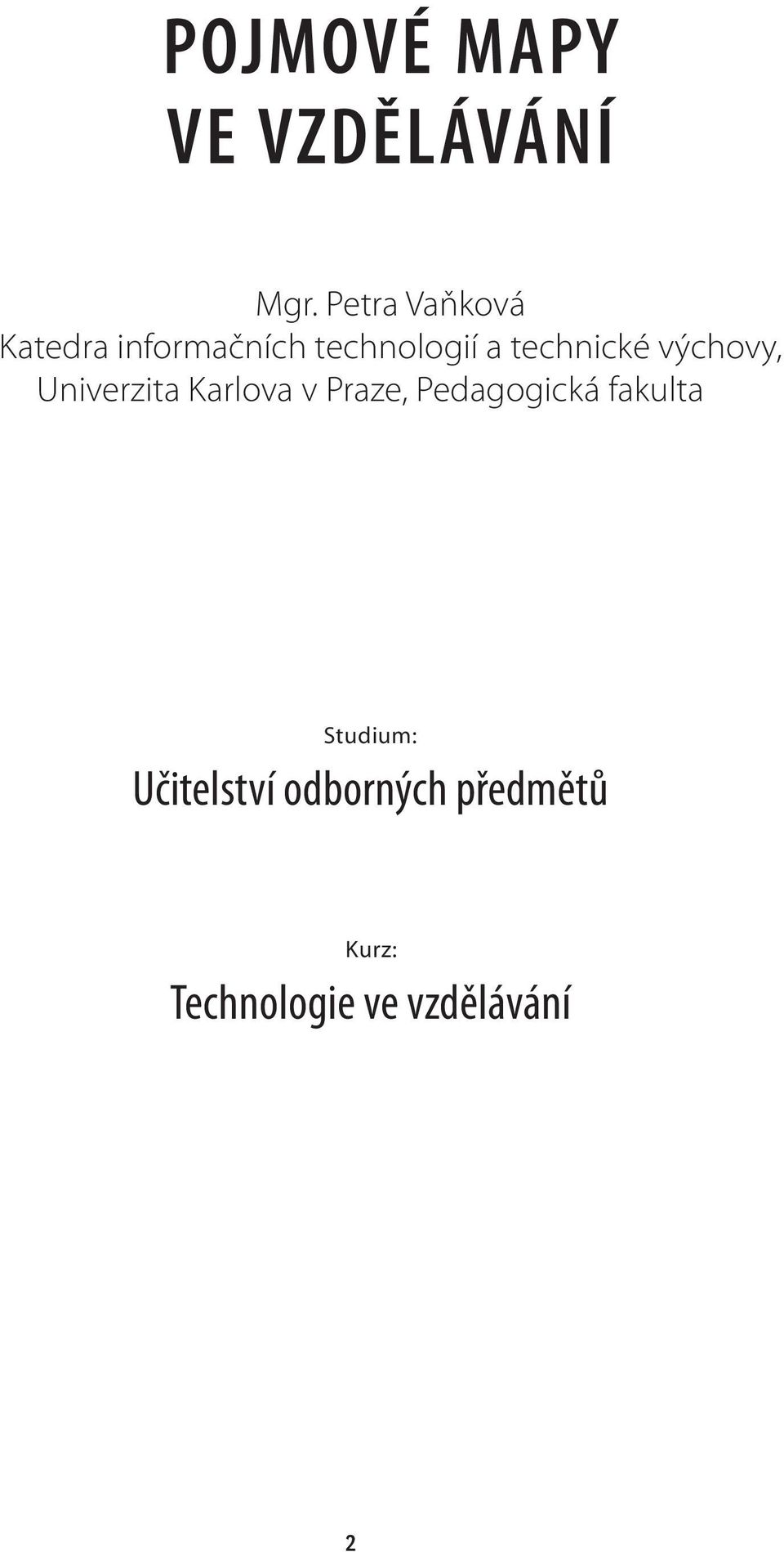 technické výchovy, Univerzita Karlova v Praze,