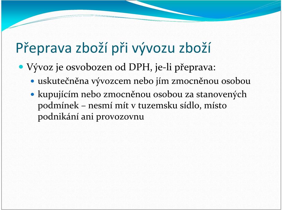 osobou kupujícím nebo zmocněnou osobou za stanovených