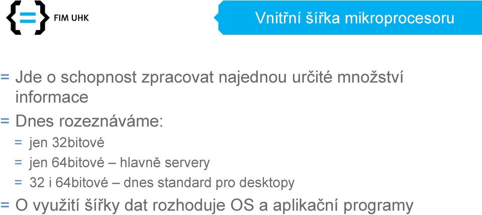32bitové = jen 64bitové hlavně servery = 32 i 64bitové dnes