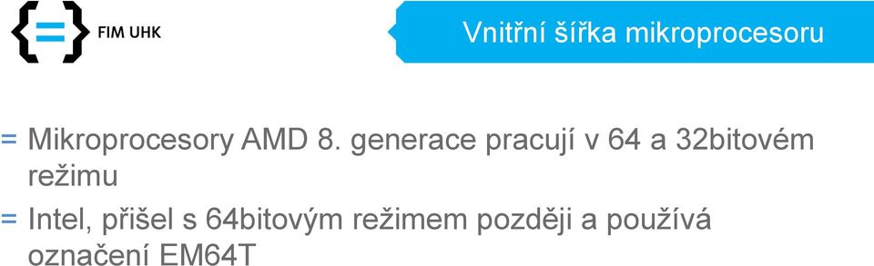 generace pracují v 64 a 32bitovém režimu