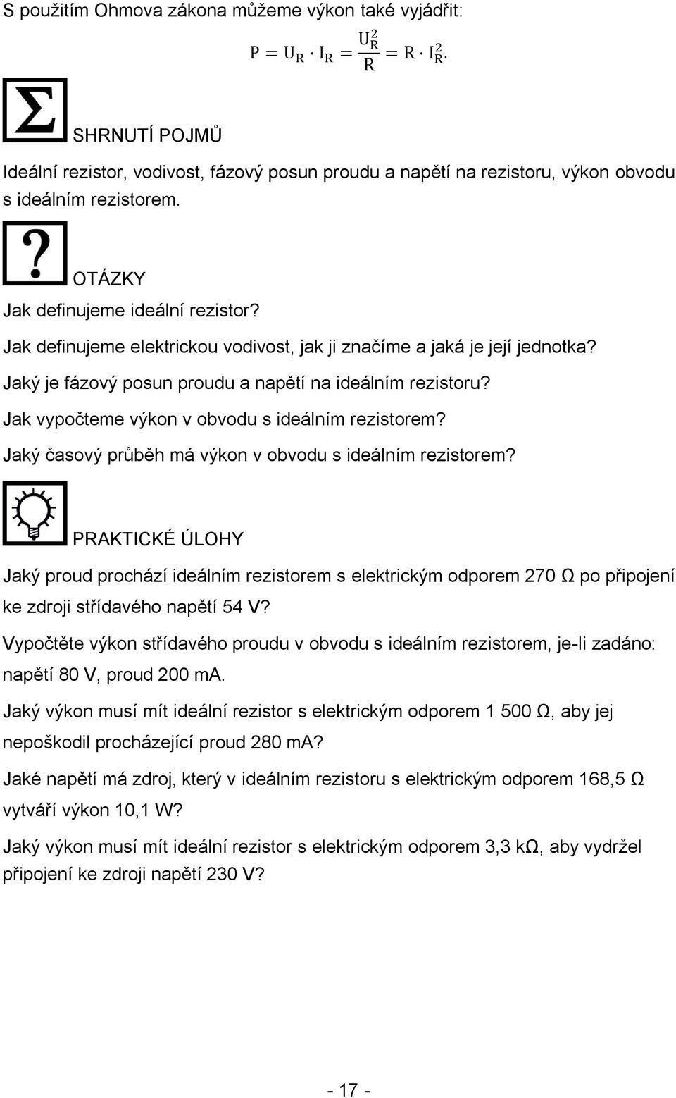 Jak vypočteme výkon v obvodu s ideálním rezistorem? Jaký časový průběh má výkon v obvodu s ideálním rezistorem?