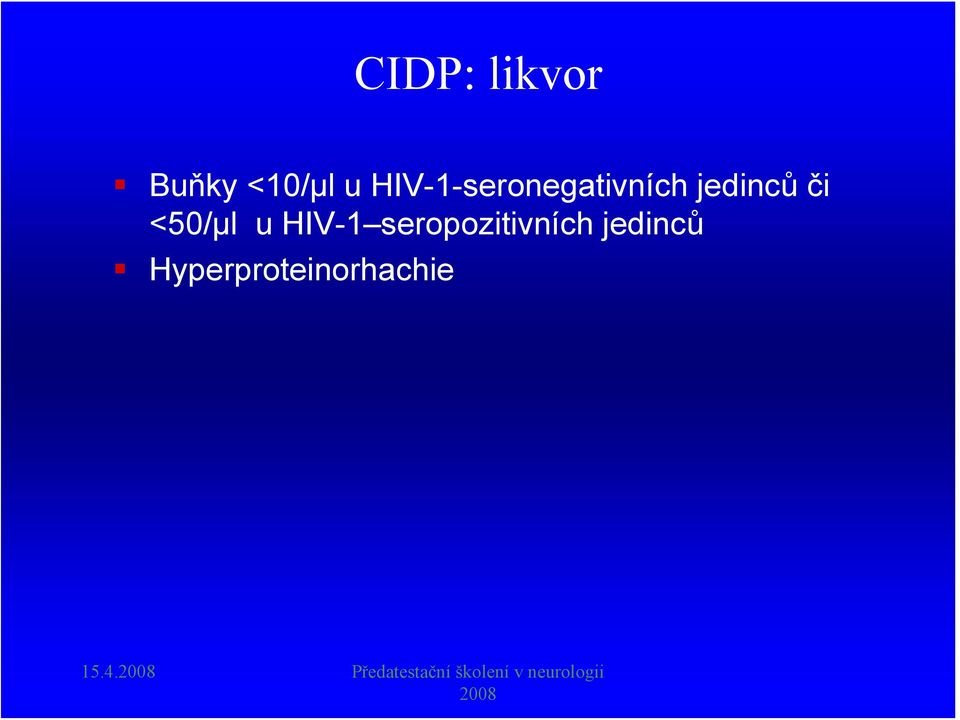 u HIV-1 seropozitivních jedinců