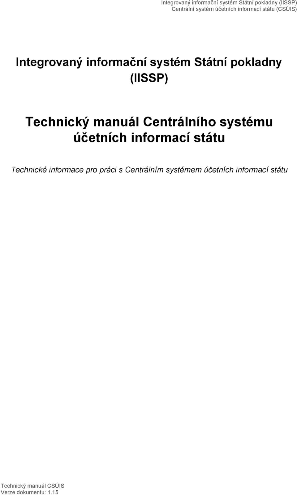 účetních informací státu Technické informace