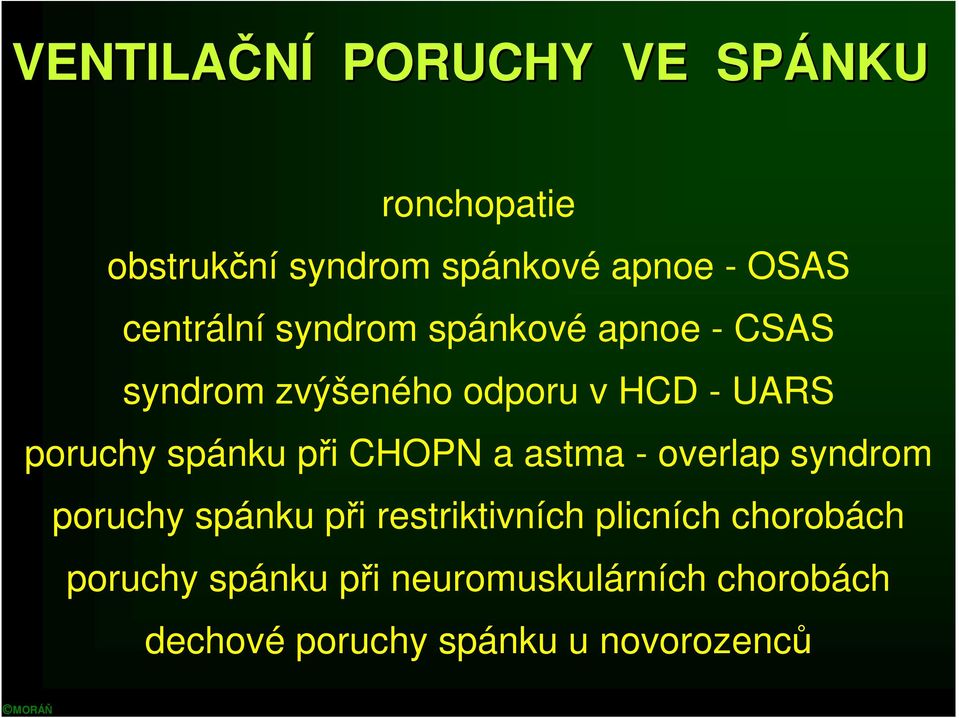 spánku při CHOPN a astma - overlap syndrom poruchy spánku při restriktivních plicních