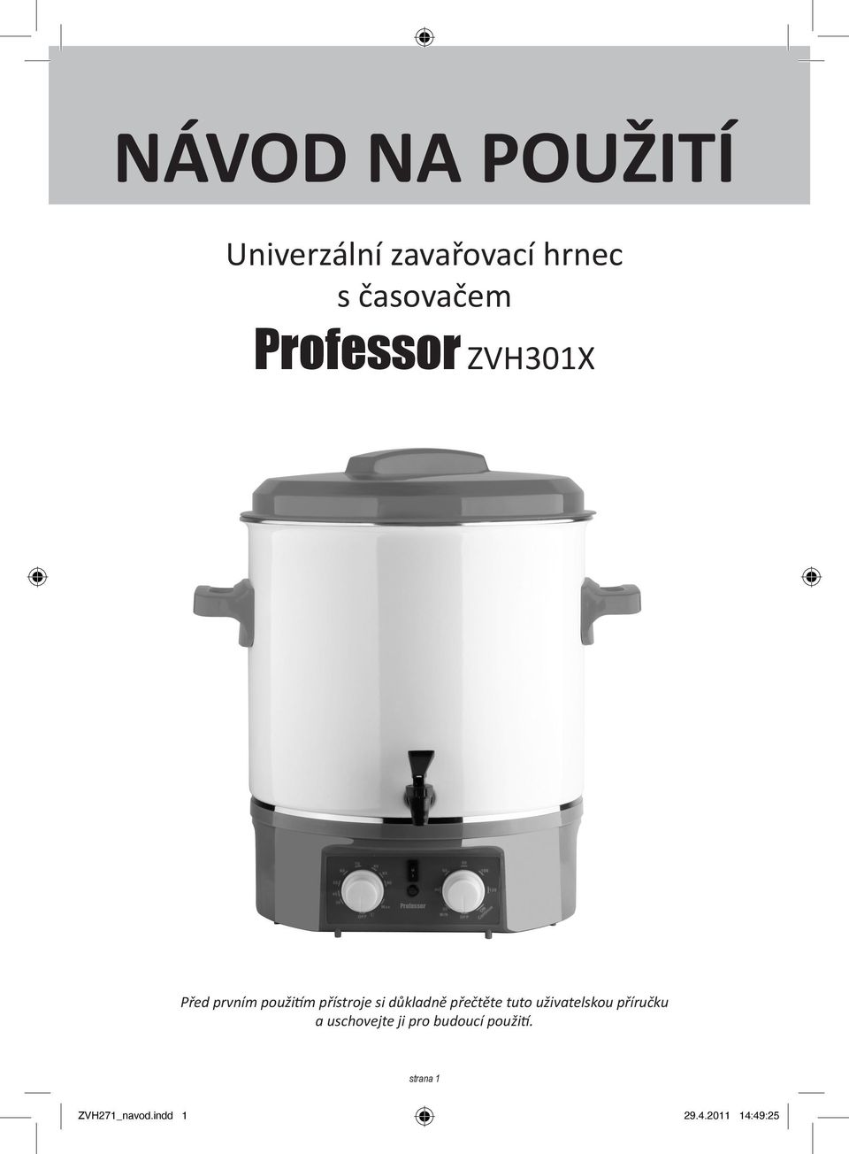 NÁVOD NA POUŽITÍ. Univerzální zavařovací hrnec s časovačem. Professor  ZVH301X - PDF Stažení zdarma