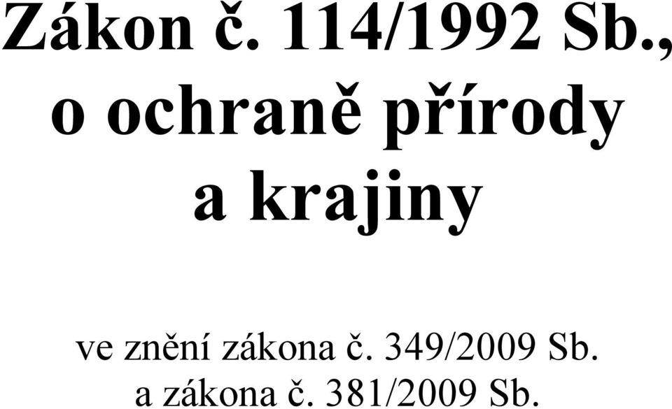 krajiny ve znění zákona č.