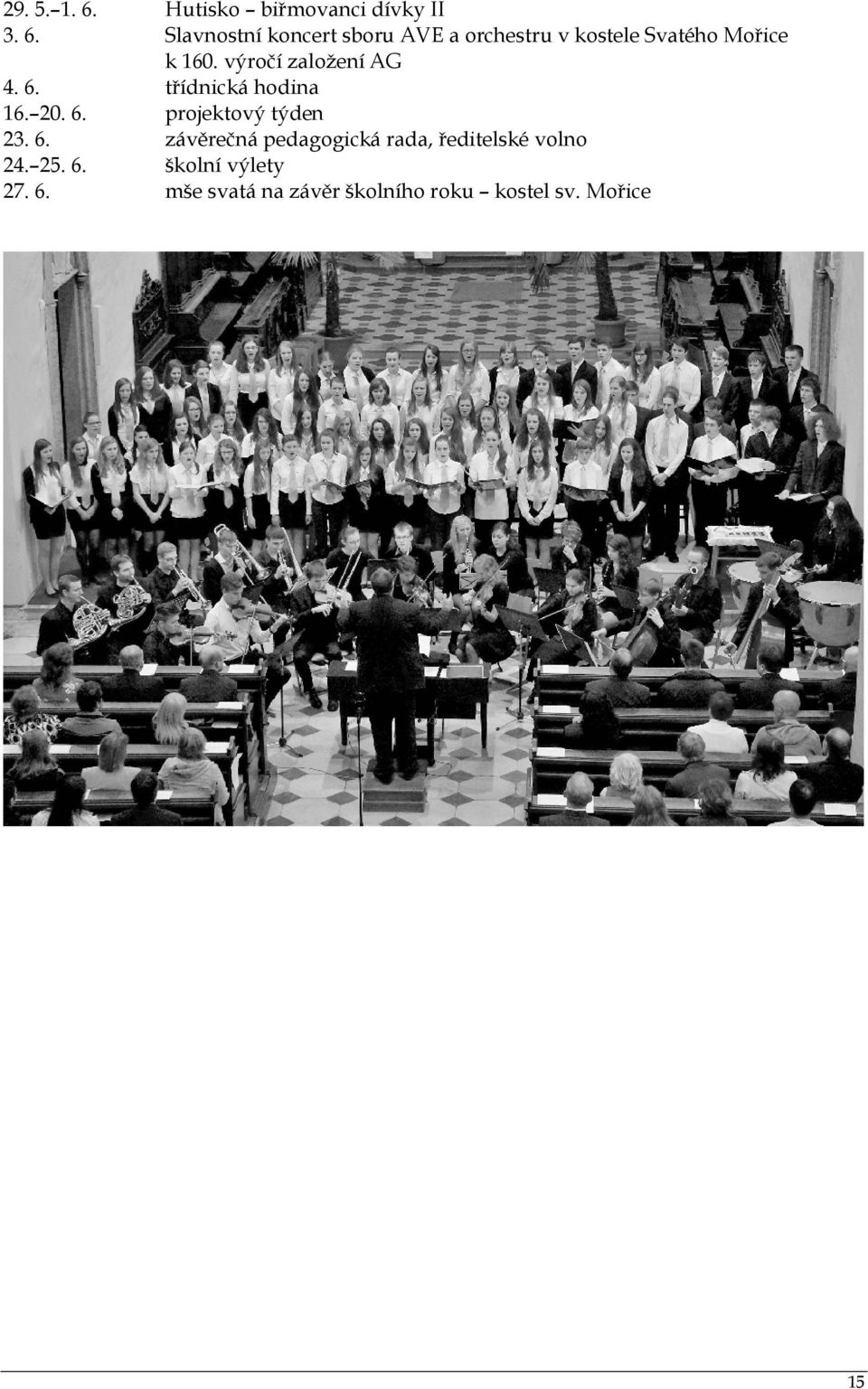 Slavnostní koncert sboru AVE a orchestru v kostele Svatého Mořice k 160.