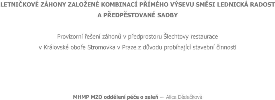 Šlechtovy restaurace v Královské oboře Stromovka v Praze z důvodu