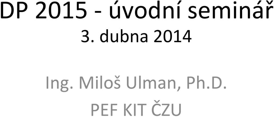 dubna 2014 Ing.