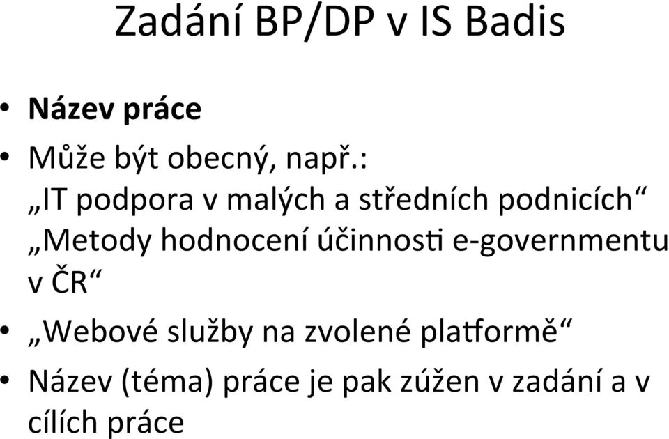 hodnocení účinnos` e- governmentu v ČR Webové služby na