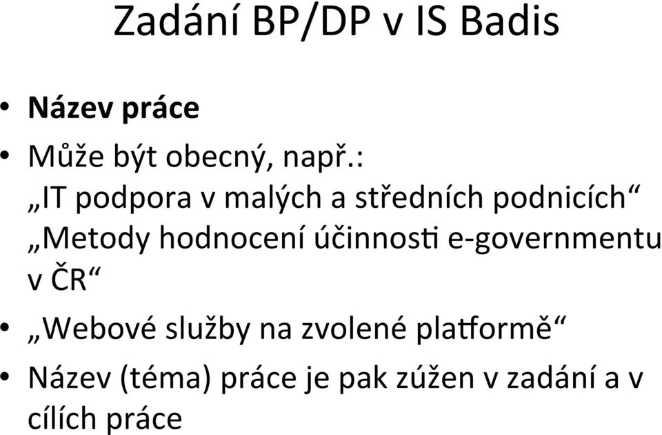 hodnocení účinnos` e- governmentu v ČR Webové služby na