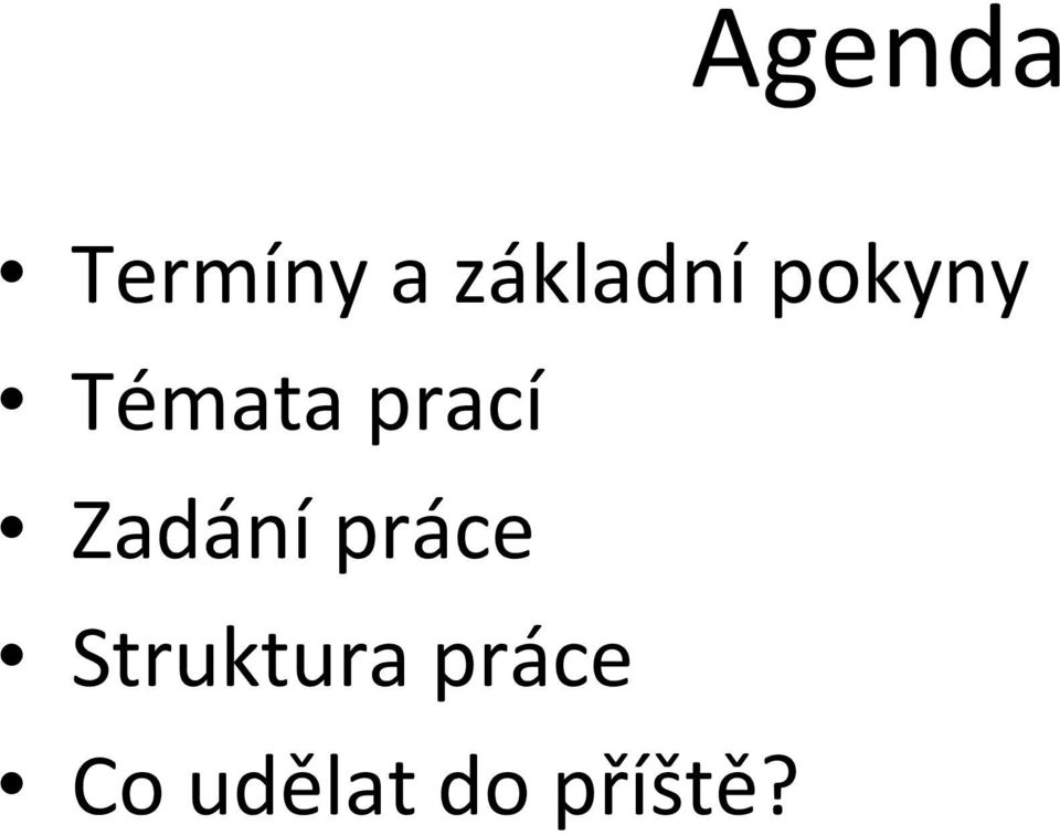 prací Zadání práce