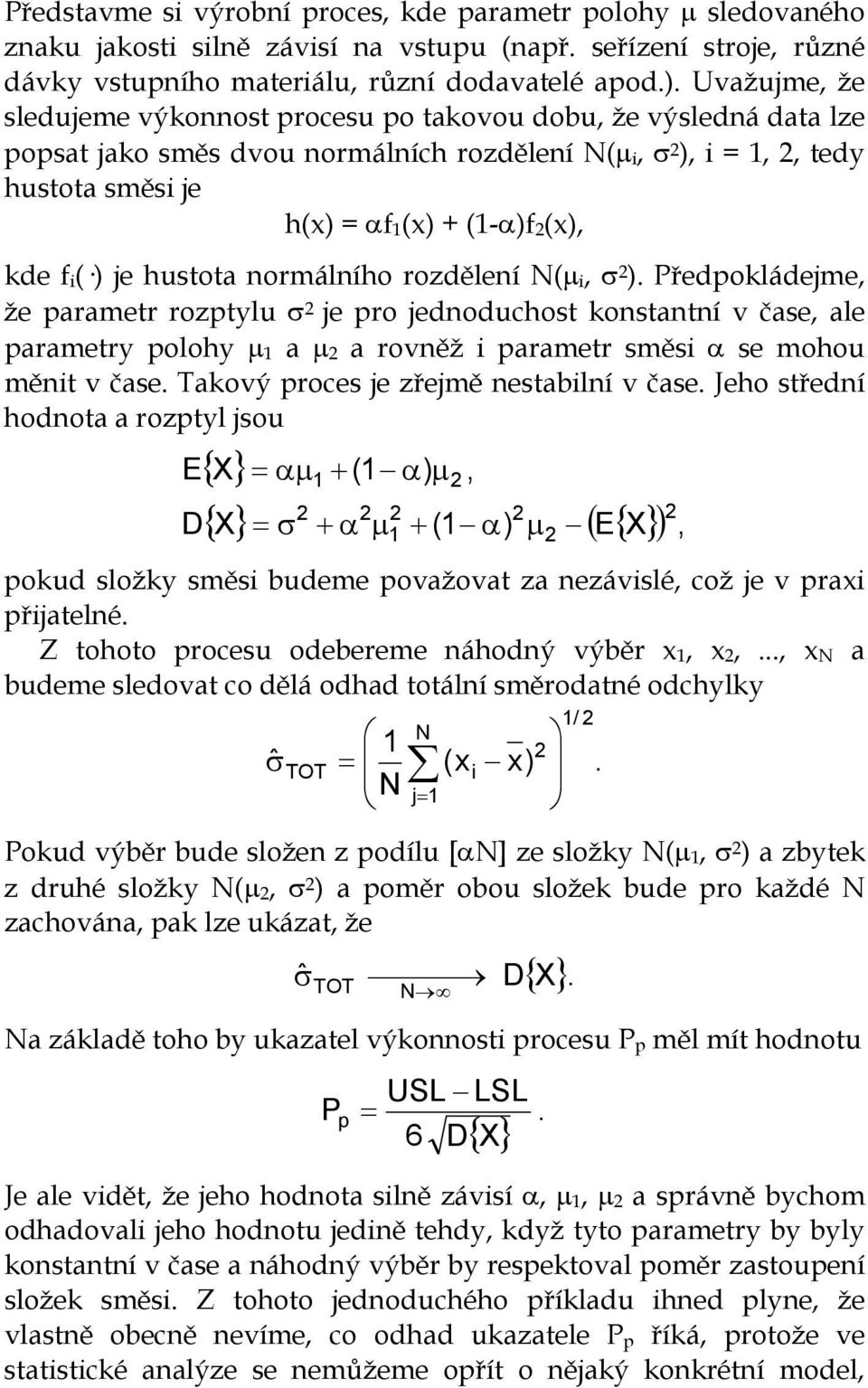 ) je hustota normálního rozdělení N(µ i, σ ).