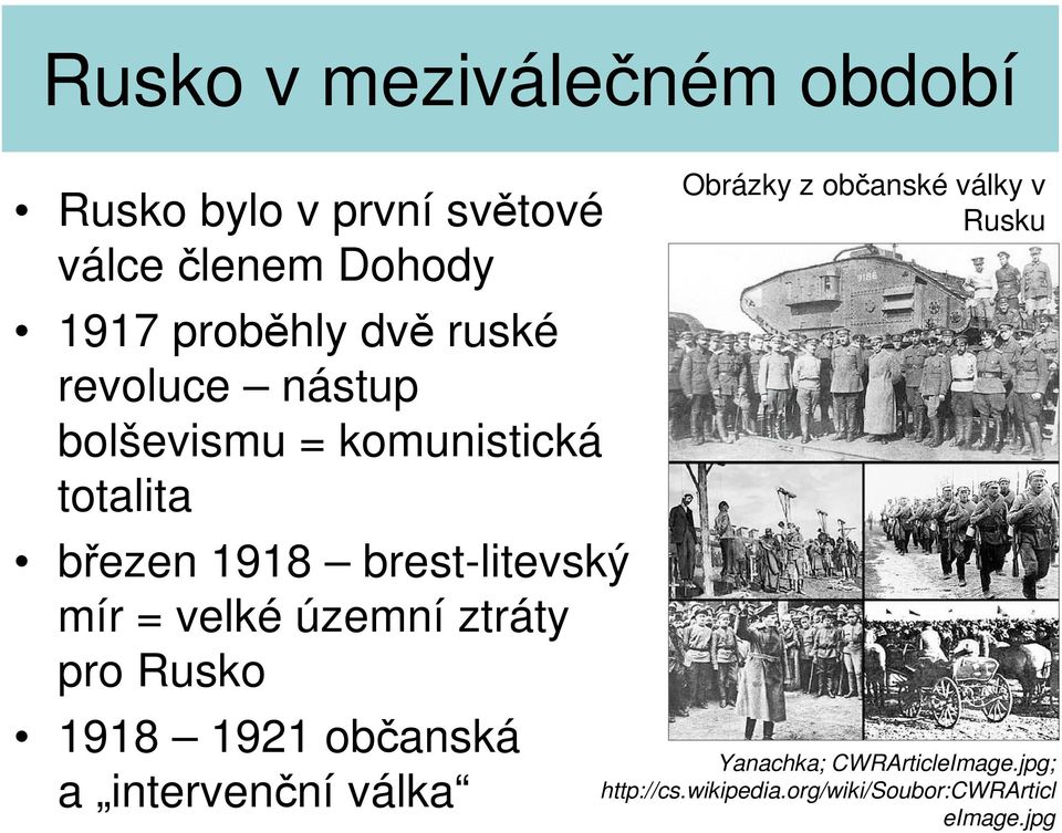 územní ztráty pro Rusko 1918 1921 občanská a intervenční válka Obrázky z občanské