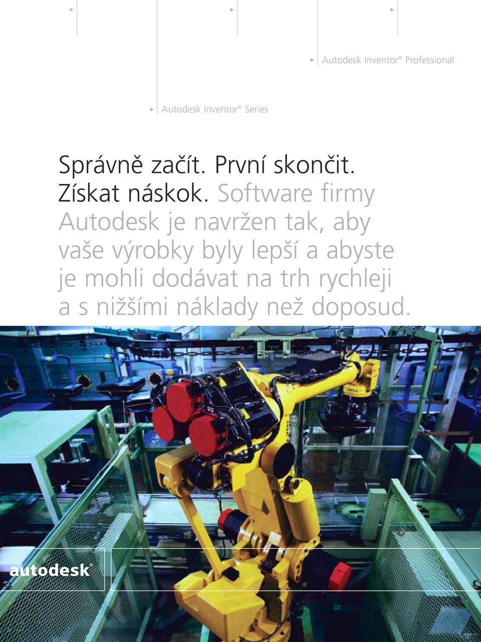 Software firmy Autodesk je navržen tak, aby vaše výrobky