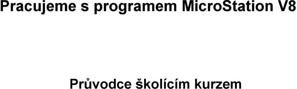 školícím