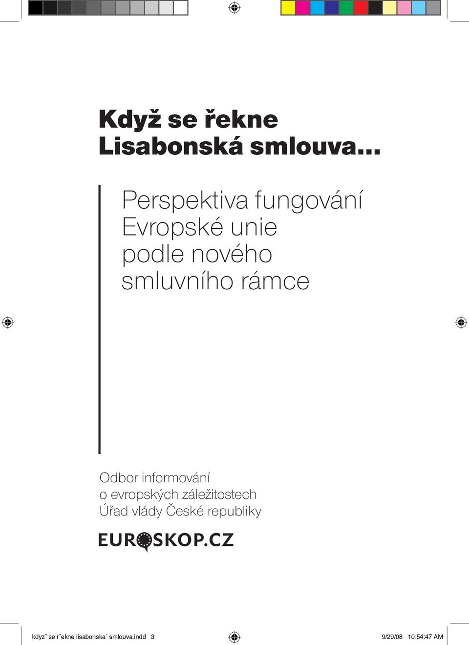 informování o evropských záležitostech Úřad vlády České