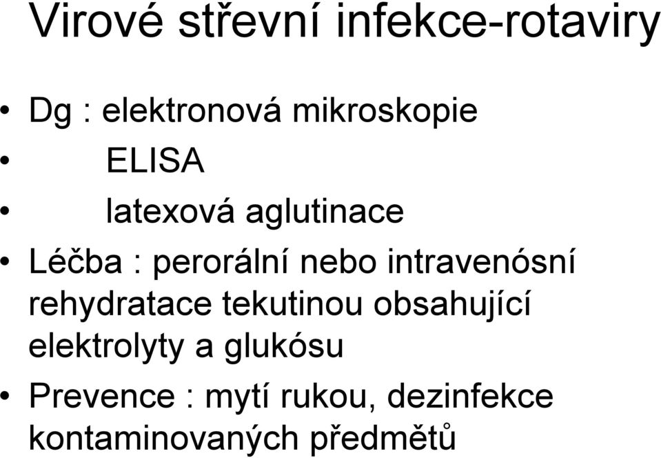 intravenósní rehydratace tekutinou obsahující elektrolyty a