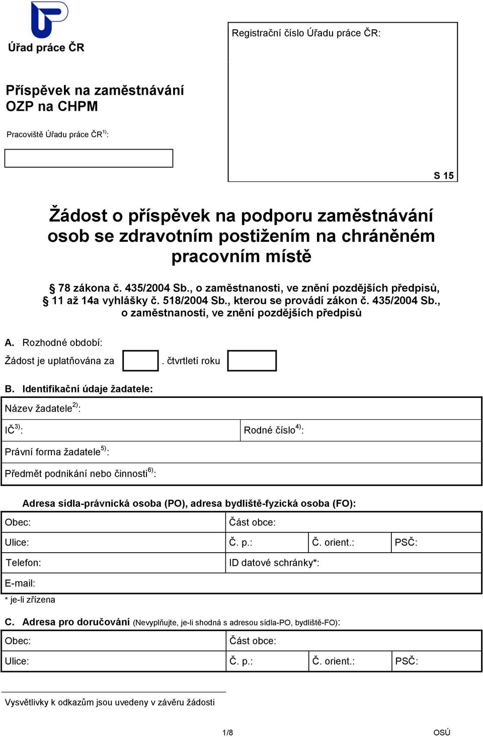 Rozhodné období: Žádost je uplatňována za. čtvrtletí roku B.