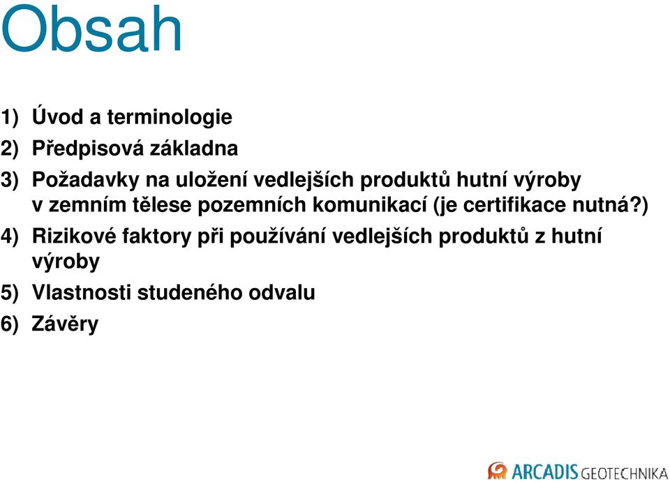 komunikací (je certifikace nutná?