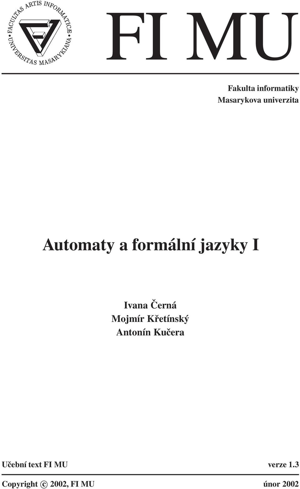 univerzita Automaty a formální jazyky I Ivana Černá