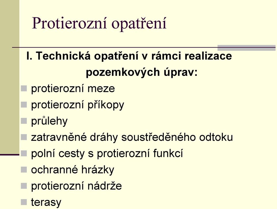 protierozní meze protierozní příkopy průlehy zatravněné