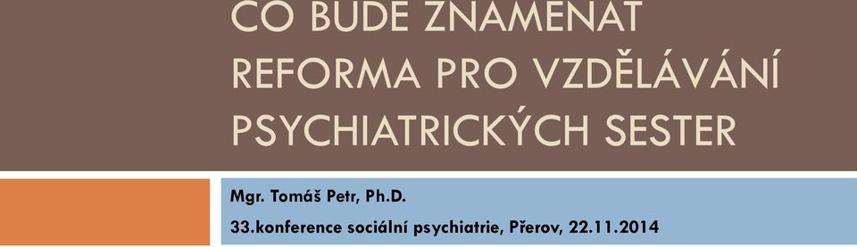 Mgr. Tomáš Petr, Ph.D. 33.