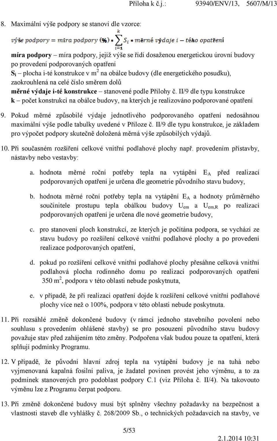 II/9 dle typu konstrukce k počet konstrukcí na obálce budovy, na kterých je realizováno podporované opatření 9.